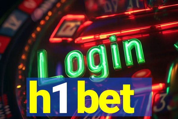 h1 bet